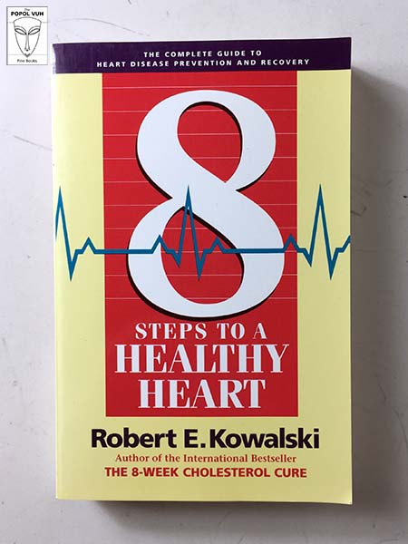 Robert Kowalski - 8 Steps To A Healthy Heart